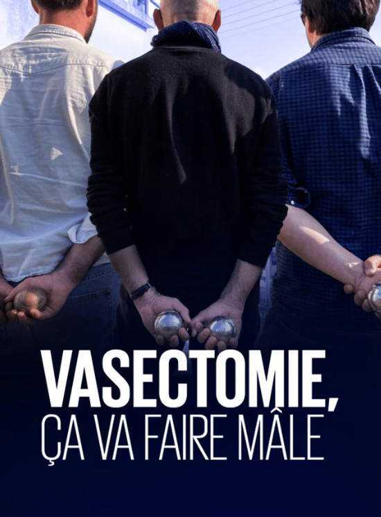 Vasectomie, ça va faire mâle